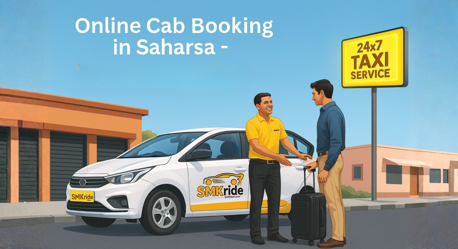 Online Cab Booking in Saharsa with SMK Ride – 24x7 Reliable Taxi Service
